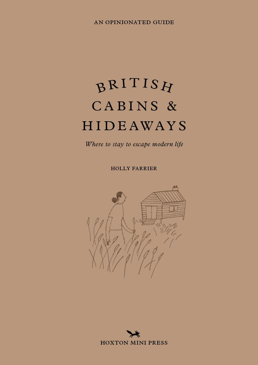 British Cabins and Hideaways: An Opinionated Guide